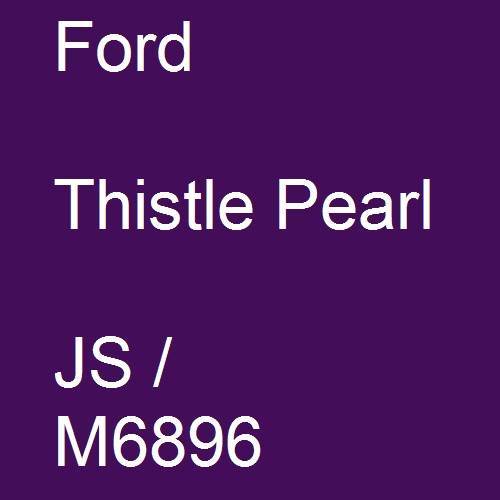 Ford, Thistle Pearl, JS / M6896.